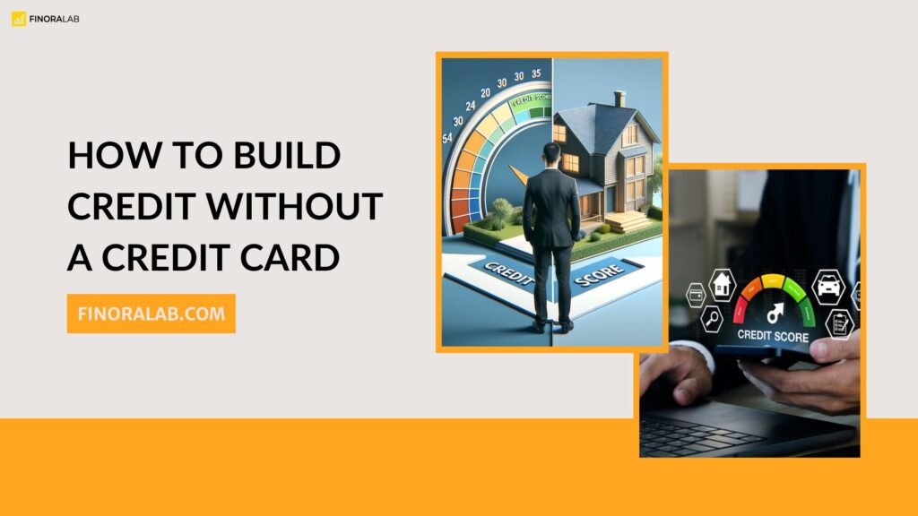 How to Build Credit Without a Credit Card